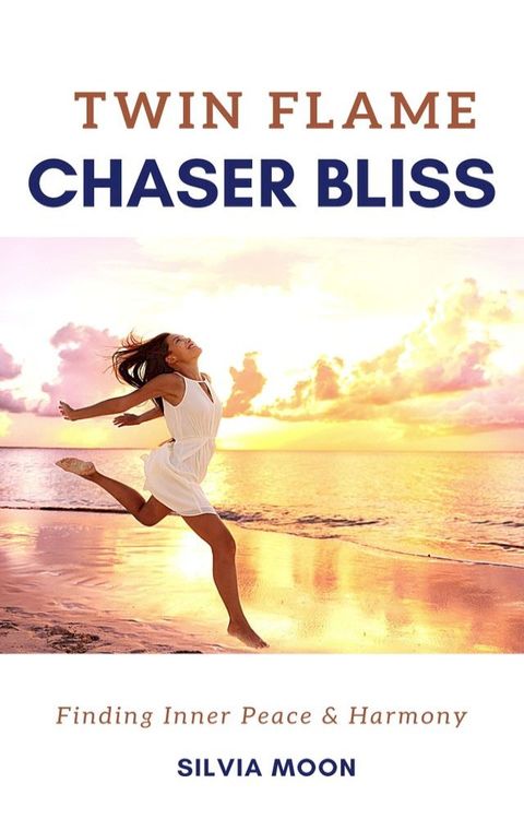 Twin Flame Chaser Bliss(Kobo/電子書)