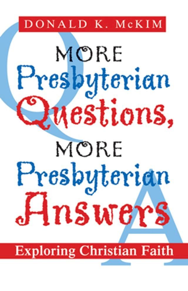  More Presbyterian Questions, More Presbyterian Answers(Kobo/電子書)