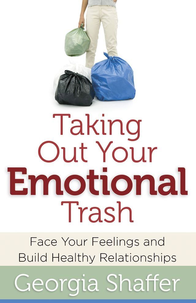  Taking Out Your Emotional Trash(Kobo/電子書)