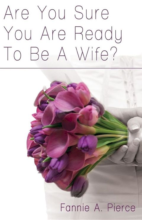 Are You Sure You Are Ready To Be A Wife?(Kobo/電子書)