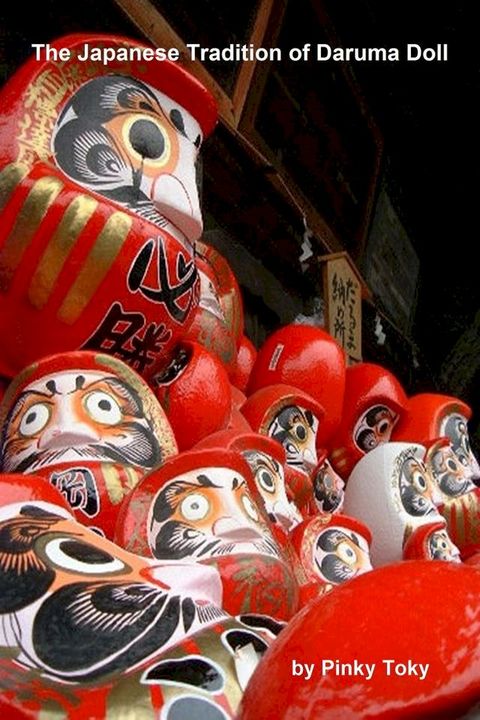 The Japanese Tradition of Daruma Doll(Kobo/電子書)