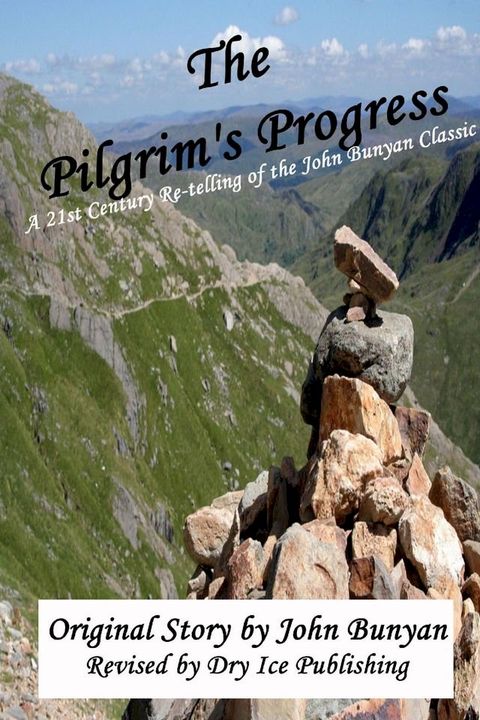 The Pilgrim's Progress: A 21st-Century Re-telling of the John Bunyan Classic(Kobo/電子書)