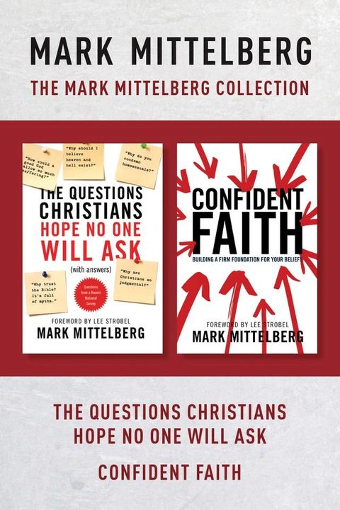 The Mark Mittelberg Collection: The Questions Christians Hope No One Will Ask / Confident Faith(Kobo/電子書)