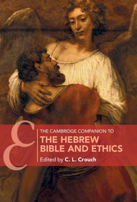 The Cambridge Companion to the Hebrew Bible and Ethics(Kobo/電子書)