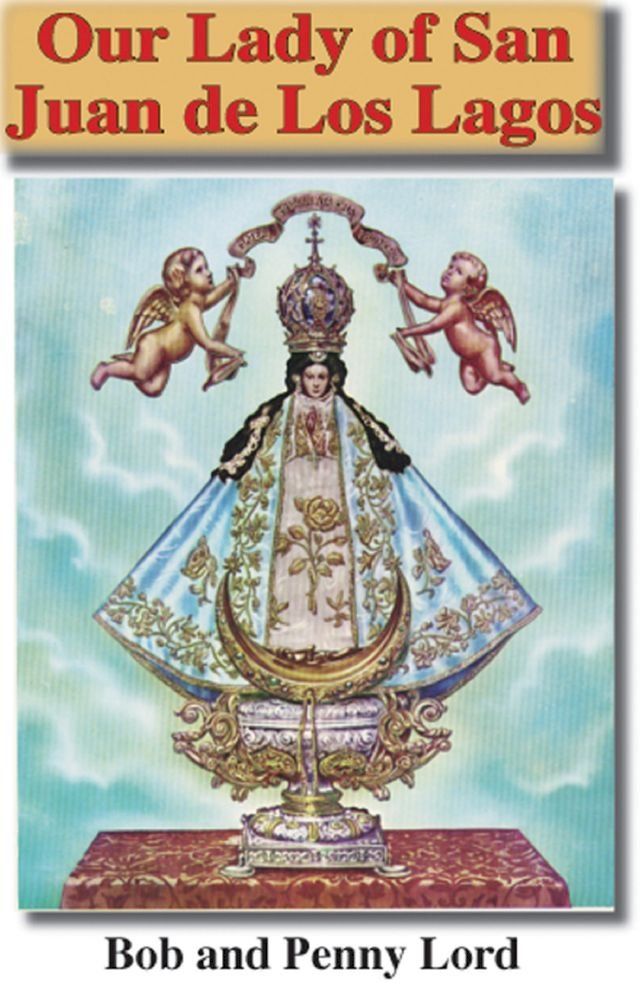  Our Lady of San Juan de Los Lagos(Kobo/電子書)