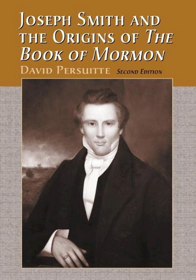  Joseph Smith and the Origins of The Book of Mormon, 2d ed.(Kobo/電子書)