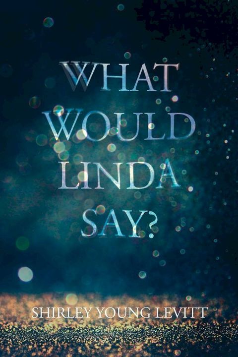 What Would Linda Say?(Kobo/電子書)