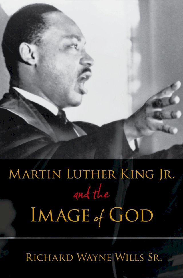  Martin Luther King, Jr., and the Image of God(Kobo/電子書)