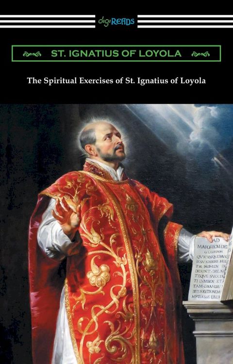 The Spiritual Exercises of St. Ignatius of Loyola(Kobo/電子書)