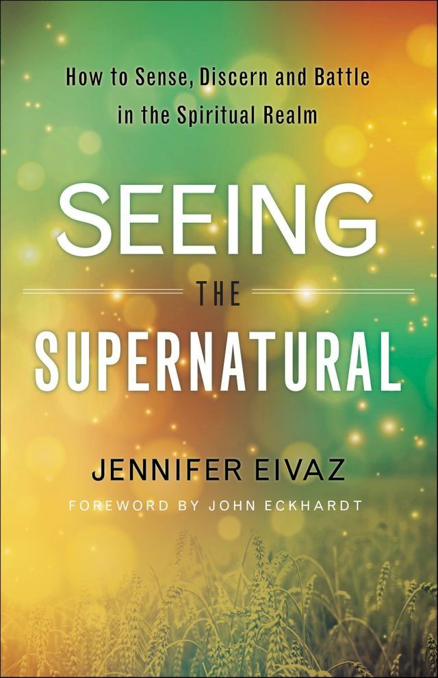  Seeing the Supernatural(Kobo/電子書)