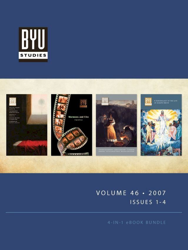  BYU STUDIES Volume 46 • 2007 • Issues 1-4(Kobo/電子書)