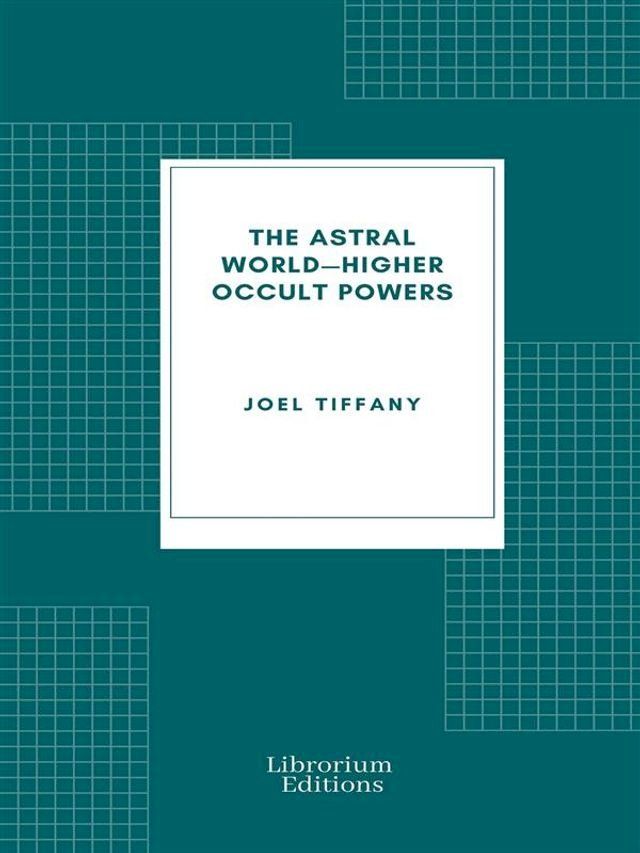  The Astral World—Higher Occult Powers(Kobo/電子書)