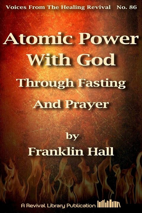 Atomic Power With God Through Fasting And Prayer(Kobo/電子書)