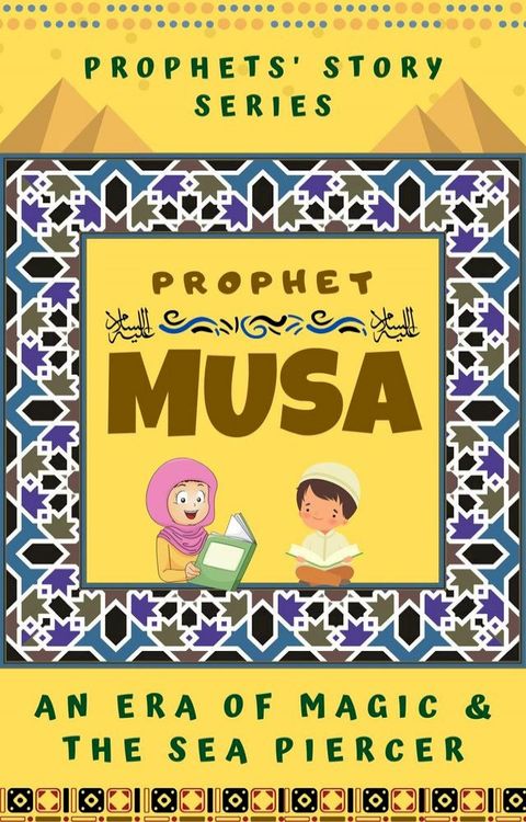 Prophet Musa ; An Era of Magic and The Sea Piercer(Kobo/電子書)