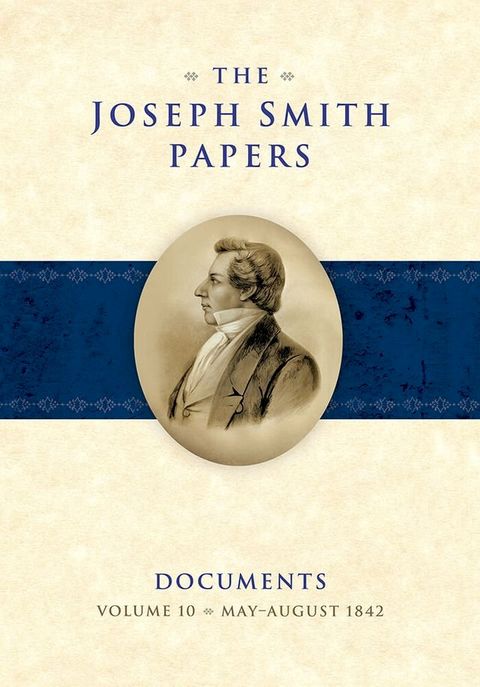 The Joseph Smith Papers, Documents, Volume 10(Kobo/電子書)