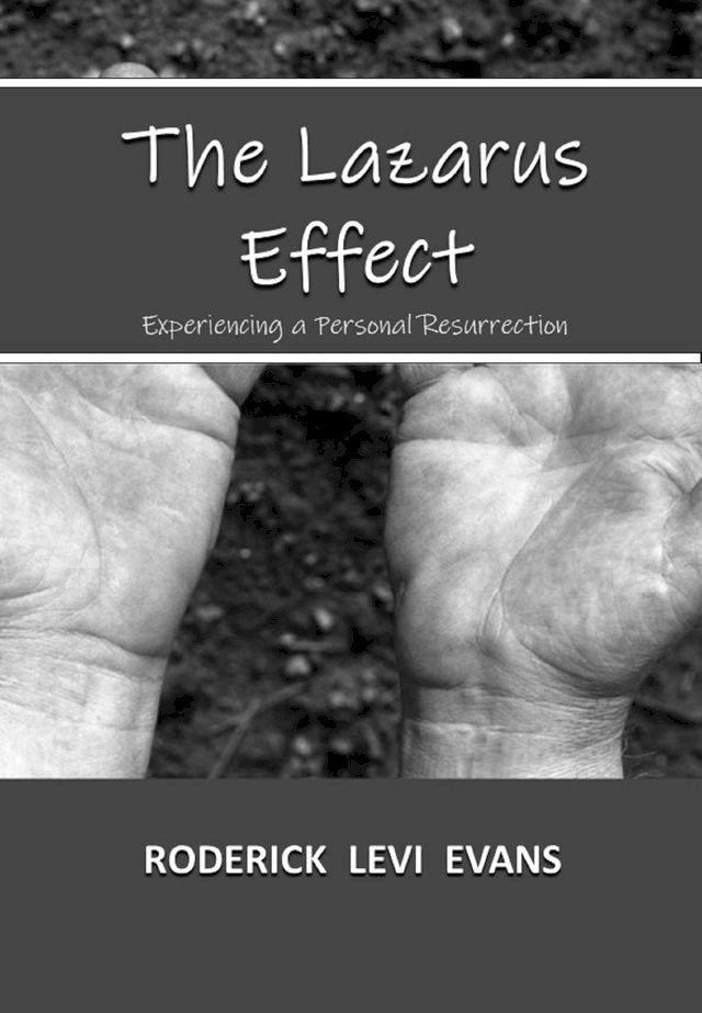  The Lazarus Effect: Experiencing a Personal Resurrection(Kobo/電子書)