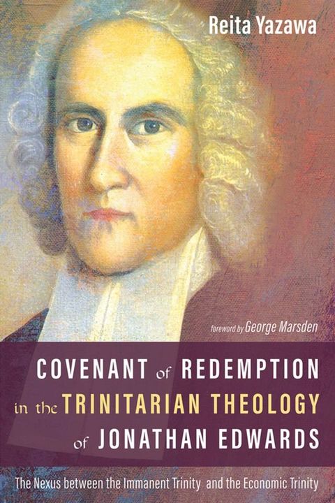 Covenant of Redemption in the Trinitarian Theology of Jonathan Edwards(Kobo/電子書)