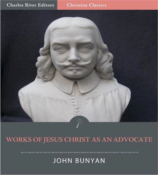  The Works of Jesus Christ as an Advocate (Illustrated Edition)(Kobo/電子書)