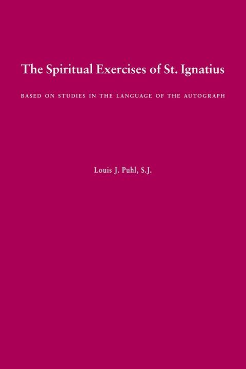 The Spiritual Exercises Of St. Ignatius(Kobo/電子書)