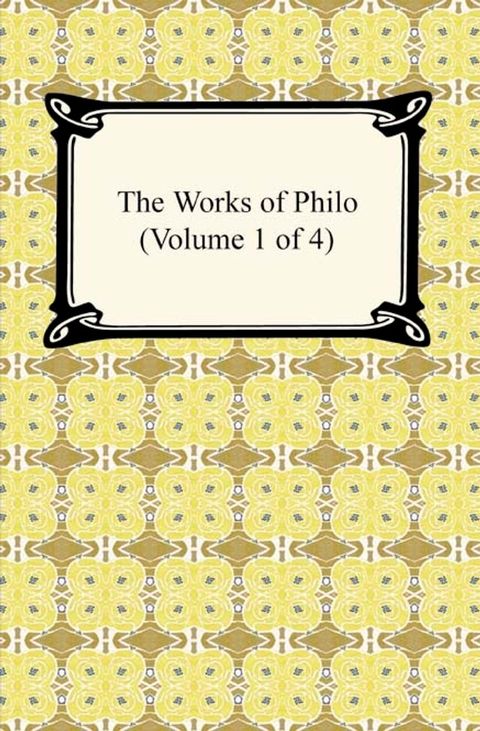 The Works of Philo (Volume 1 of 4)(Kobo/電子書)