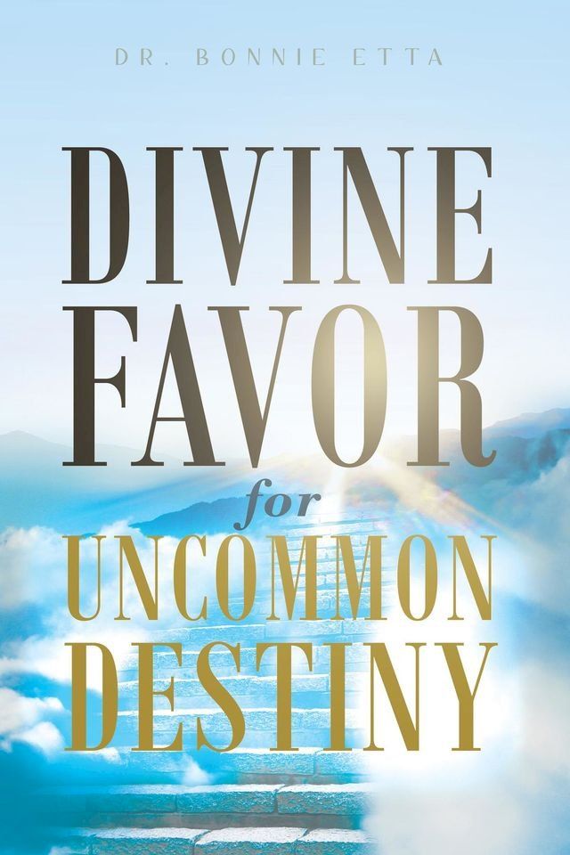  Divine Favor for Uncommon Destiny(Kobo/電子書)