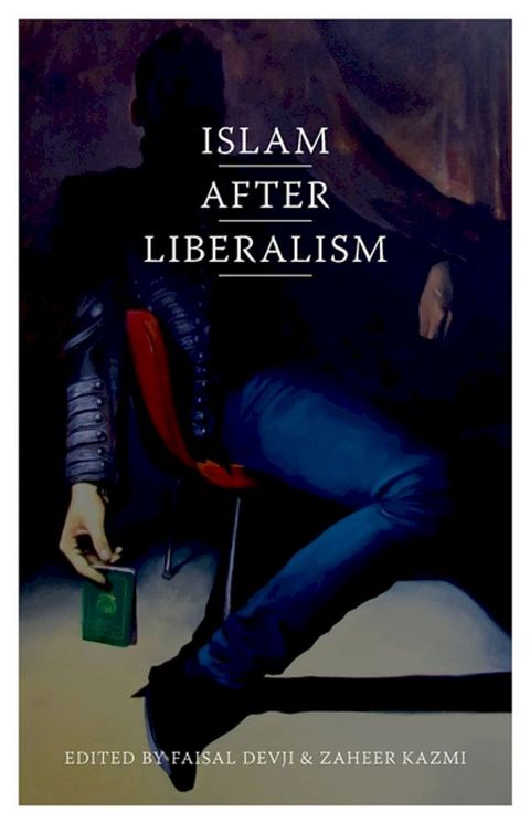 Islam after Liberalism(Kobo/電子書)