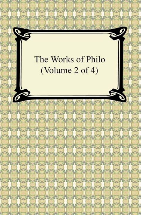 The Works of Philo (Volume 2 of 4)(Kobo/電子書)