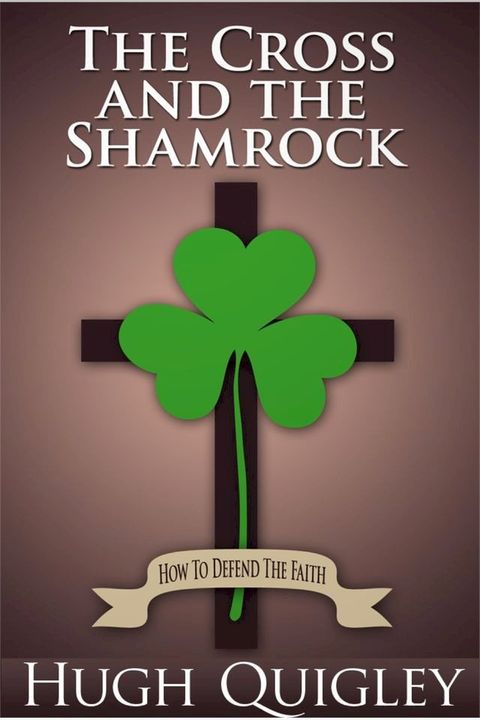 The Cross and the Shamrock(Kobo/電子書)