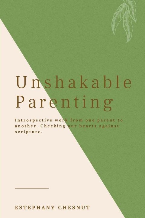 Unshakable Parenting(Kobo/電子書)