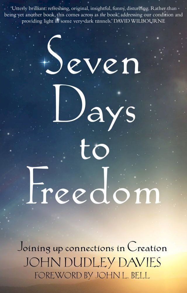  Seven Days To Freedom: Joining up connections in creation(Kobo/電子書)