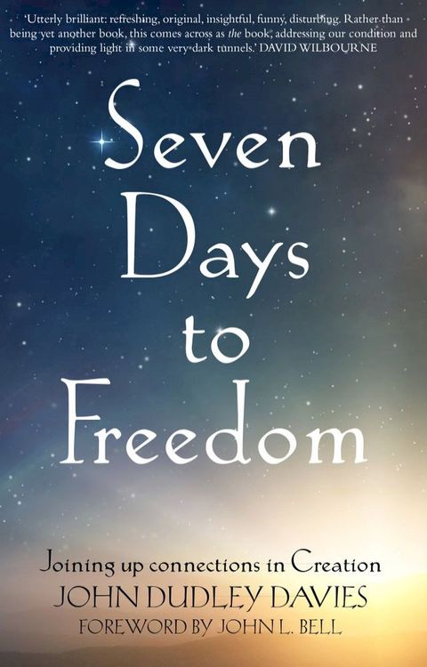 Seven Days To Freedom: Joining up connections in creation(Kobo/電子書)