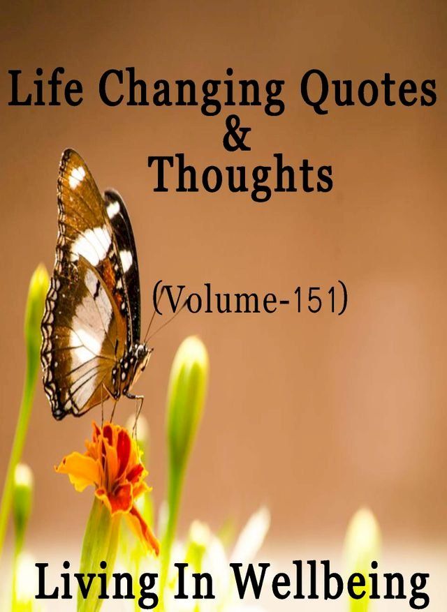  Life Changing Quotes & Thoughts (Volume 151)(Kobo/電子書)