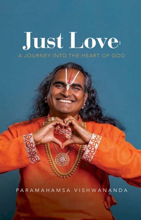 Just Love: A Journey into the Heart of God(Kobo/電子書)