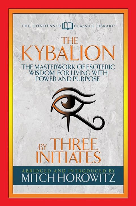 The Kybalion (Condensed Classics)(Kobo/電子書)