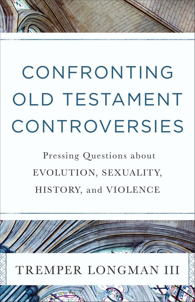  Confronting Old Testament Controversies(Kobo/電子書)