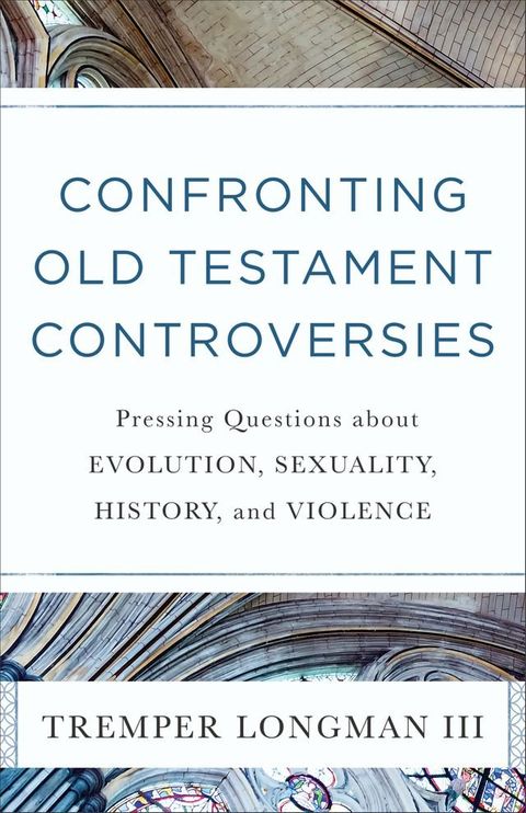 Confronting Old Testament Controversies(Kobo/電子書)