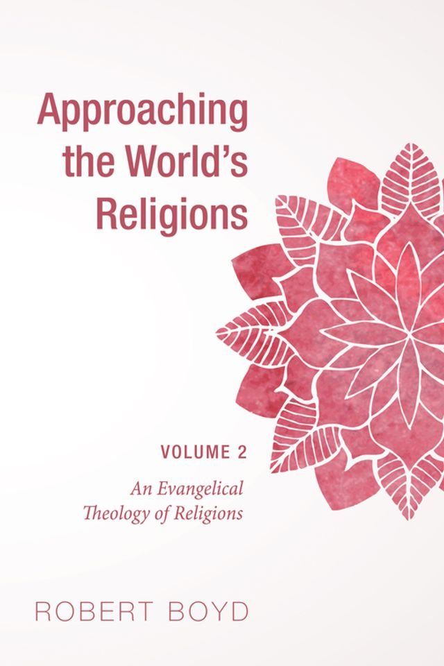  Approaching the World’s Religions, Volume 2(Kobo/電子書)