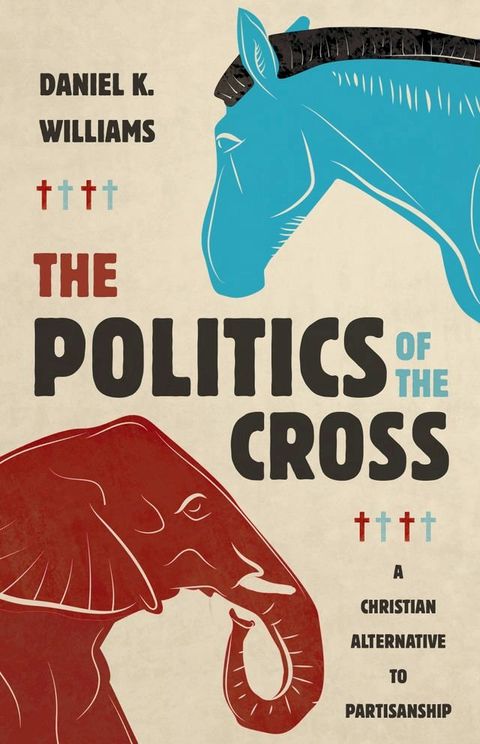 The Politics of the Cross(Kobo/電子書)