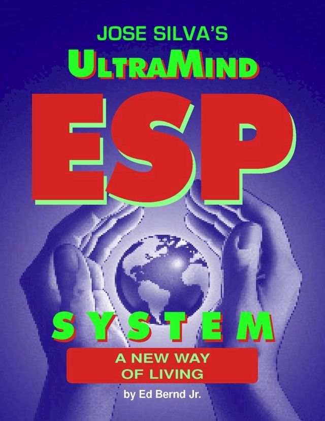  Jose Silva's UltraMind ESP System(Kobo/電子書)