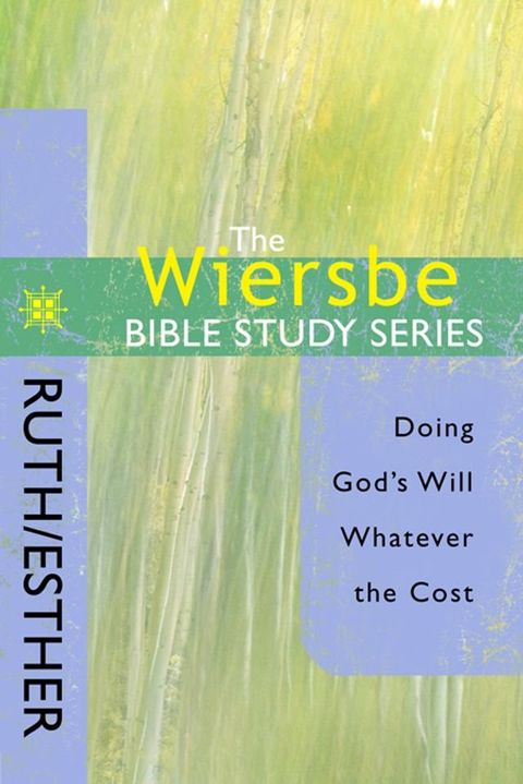 The Wiersbe Bible Study Series: Ruth / Esther(Kobo/電子書)