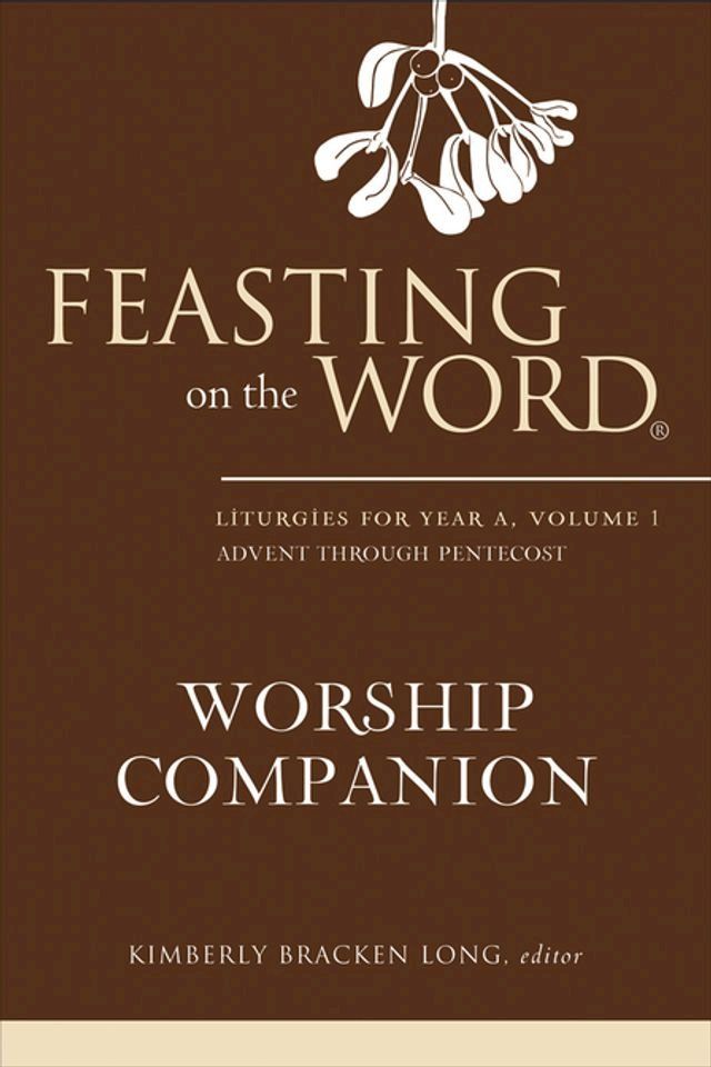  Feasting on the Word Worship Companion(Kobo/電子書)