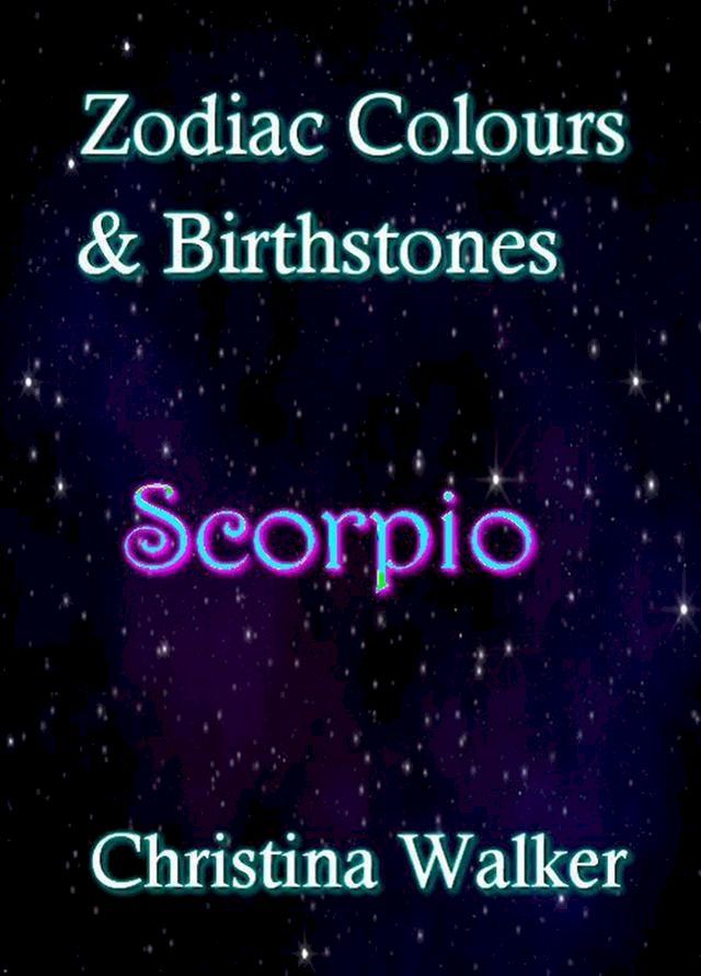  Zodiac Colours & Birthstones - Scorpio(Kobo/電子書)