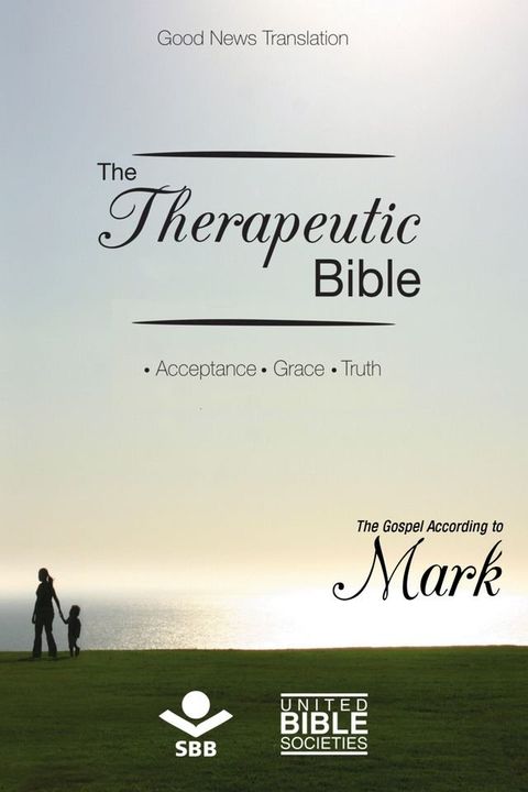 The Therapeutic Bible – The Gospel of Mark(Kobo/電子書)