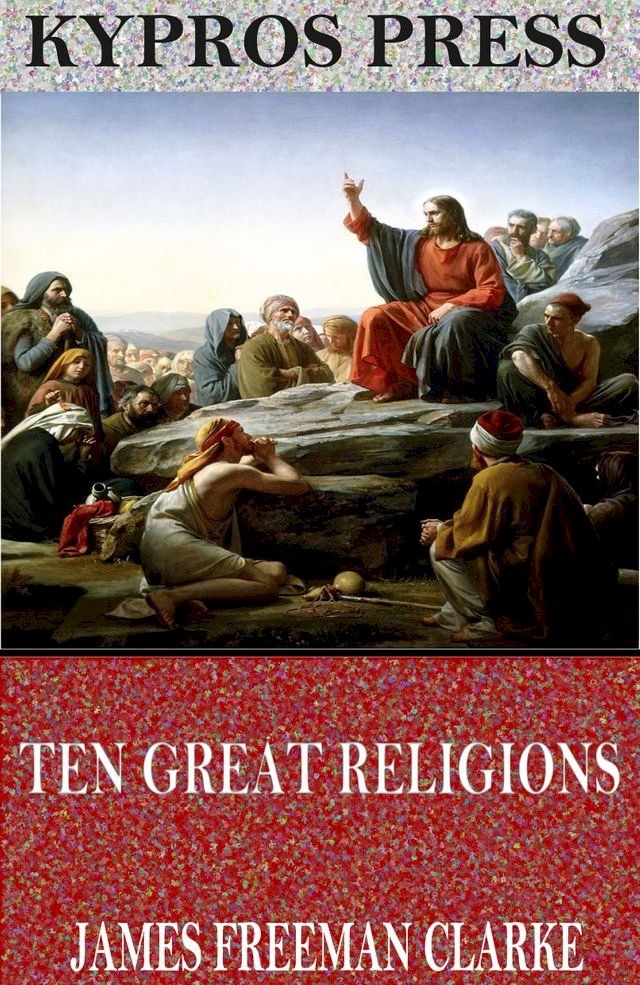  Ten Great Religions: An Essay in Comparative Theology(Kobo/電子書)