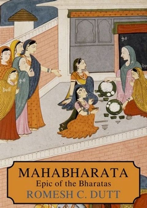 MAHA-BHARATA: THE EPIC OF ANCIENT INDIA(Kobo/電子書)