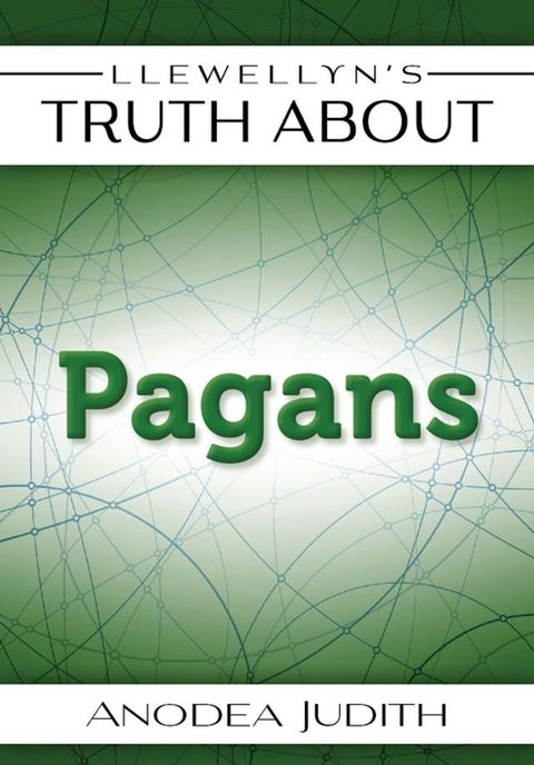 Llewellyn's Truth About Pagans(Kobo/電子書)