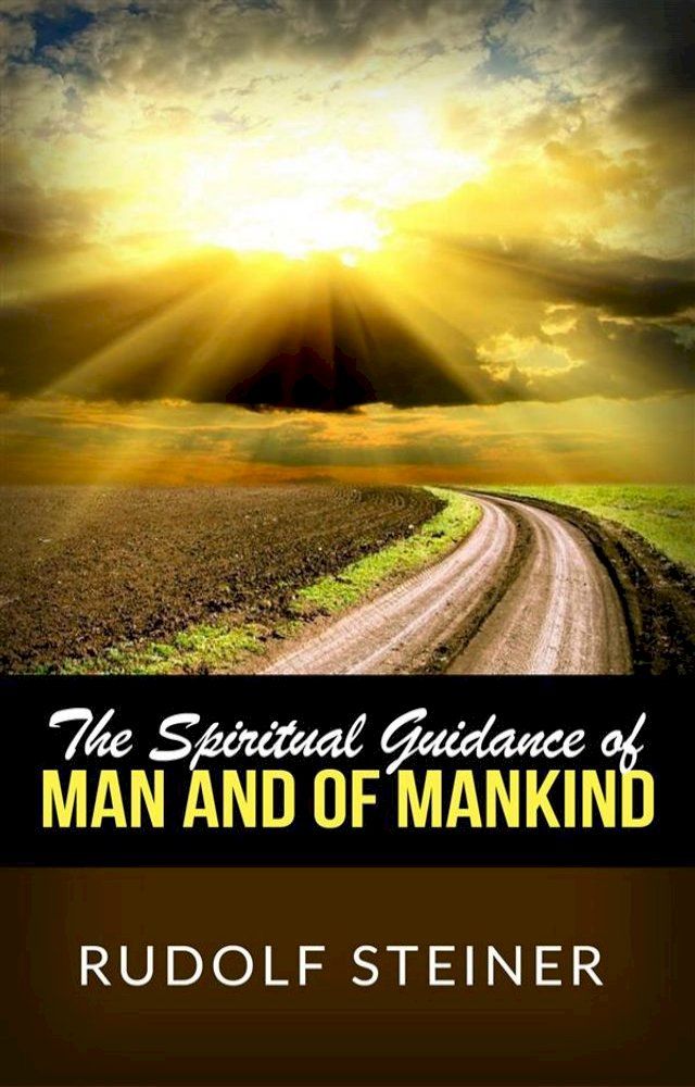  The Spiritual Guidance of Man and of Mankind(Kobo/電子書)