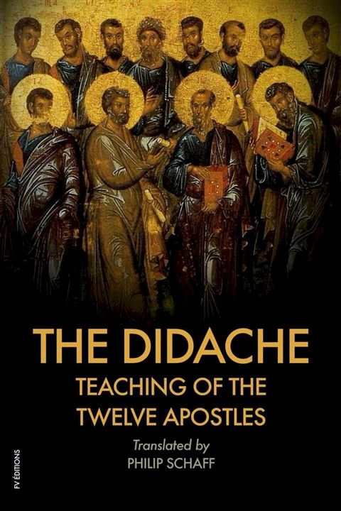 The Didache : TEACHING of the TWELVE APOSTLES(Kobo/電子書)