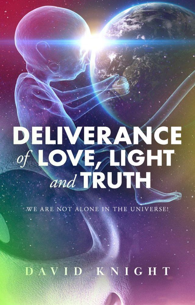  Deliverance of Love, Light and Truth(Kobo/電子書)