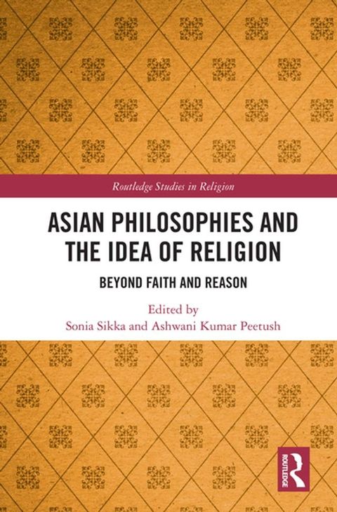 Asian Philosophies and the Idea of Religion(Kobo/電子書)